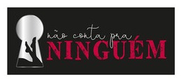 Não Conta pra Ninguém
